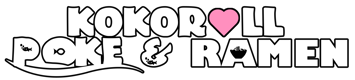 KOKOROLL Poke & Ramen